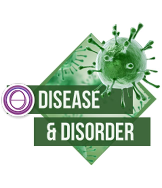Disease and Disorder