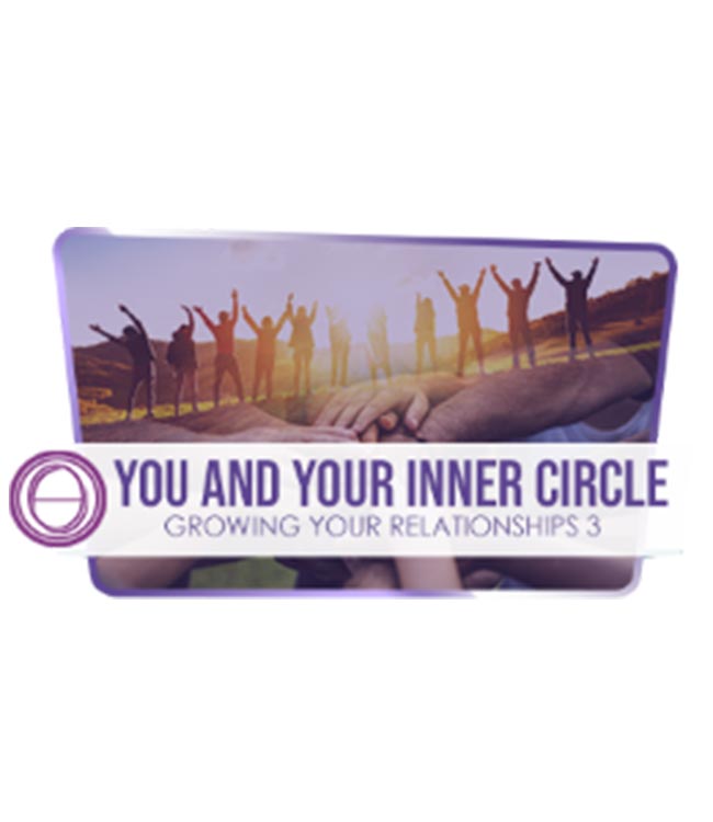 You & Your Inner Circle